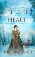 Stitched on My Heart: Delphina's Story - A Companion Christmas Novella - Discerning God's Best Series (Discerning God's Best #2.5) by Heidi Gray McGill