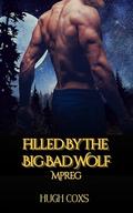 Filled By the Big Bad Wolf mpreg by Hugh Coxs