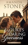 A Duke’s Daring Governess: A Historical Regency Romance Book by Amanda Stones
