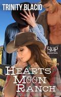 Hearts Moon Ranch by Trinity Blacio