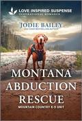 Montana Abduction Rescue (Mountain Country K-9 Unit #5) by Jodie Bailey