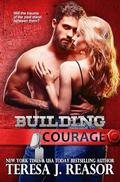 Building Courage (SEAL Team Heartbreakers #11) by Teresa J. Reasor