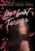 Loveboat Forever (Loveboat, Taipei #3) by Abigail Hing Wen