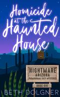 Homicide at the Haunted House by Beth Dolgner