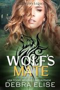 Wolf's Mate: A Brethren's Legacy Novella (Gods, Monsters and Magic #2) by Debra Elise