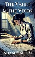 The Vault & The Vixen by Adam Gaffen