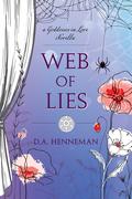 Web Of Lies: A Goddesses In Love Novella by D.A. Henneman
