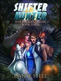 Shifter Hunter (Superheroes Online #3) by Dante Steel