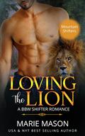 Loving the Lion (Mountain Shifters #1) by Marie Mason