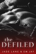 The Defiled (The Defiled #1) by Em Jay