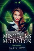The Minotaur's Motivation (Fated Inmates #1) by Safia Nyx