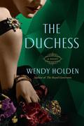 The Duchess (Royal Outsiders #2) by Wendy Holden