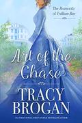 Art of the Chase (The Bostwicks of Trillium Bay #1) by Tracy Brogan