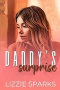 Daddy's Surprise: A Daddy Romance (Naughty Nannies Short Stories #1) by Lizzie Sparks