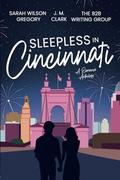 Sleepless in Cincinnati: A Romance Anthology by Hannah Gibbs