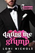 Dating the Grump (Silver Spoon Single Serve) by Loni Nichole