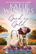 Good as Gold by Katie Winters