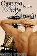 Captured by the Pirate Captain (The Pirate's Captive #1) by Sabine Winters
