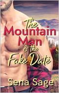 The Mountain Man and the Fake Date: A Short Instalove Romance (The Mountain Men of White River #1) by Sena Sage