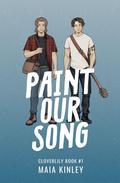 Paint Our Song by Maia Kinley