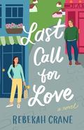 Last Call for Love by Rebekah Crane