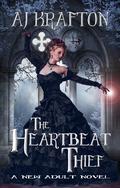 The Heartbeat Thief by A.J. Krafton, Ash Krafton