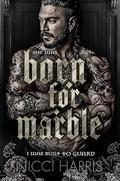 Born For Marble by Nicci Harris