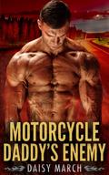 Motorcycle Daddy's Enemy by Daisy March