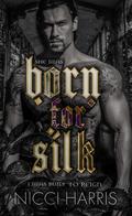 Born for Silk by Nicci Harris