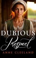 A Dubious Prospect by Anne Cleeland