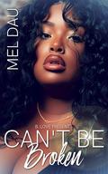 Can't Be Broken by Mel Dau
