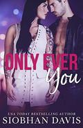 Only Ever You by Siobhan Davis