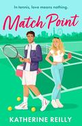Match Point by Katherine Reilly
