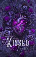 Kissed (Rakes and Ruin #6) by M.C. Frank