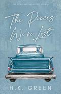 The Pieces We've Lost (The Road & The Rodeo #1) by H.K. Green