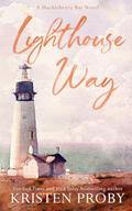 Lighthouse Way - Special Edition: A Huckleberry Bay Novel by Kristen Proby