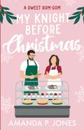 My Knight Before Christmas (Christmas in Connecticut #1) by Amanda P. Jones