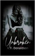 Unbroken by A.V. Donaldson