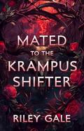 Mated to the Krampus Shifter (Fated Mates of the Realm #1) by Riley Gale