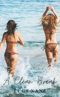 A Clean Break - Explicit Sexual Awakening on a Greek Island by Lucy Xane