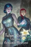 Talyn: Repose (Talyn's Saga #4) by Benjamin Medrano