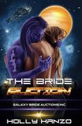 The Bride Auction: Galaxy Bride Auctions Inc by Holly Hanzo