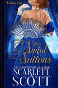 The Sinful Suttons Collection Volume 1 by Scarlett Scott