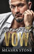 Unbreakable Vow by Measha Stone
