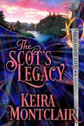 The Scot's Legacy by Keira Montclair