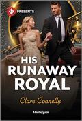 His Runaway Royal (The Diamond Club #6) by Clare Connelly