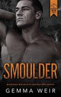 Smoulder (Montana Mountain Protectors #4) by Gemma Weir