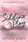 Sideline Play (Nighthawks Dynasty #1) by Taylor James