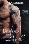 Delivered to the Devil by Ella Jacobs