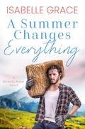 A Summer Changes Everything: A Hickory Ridge Novel 3 by Isabelle Grace